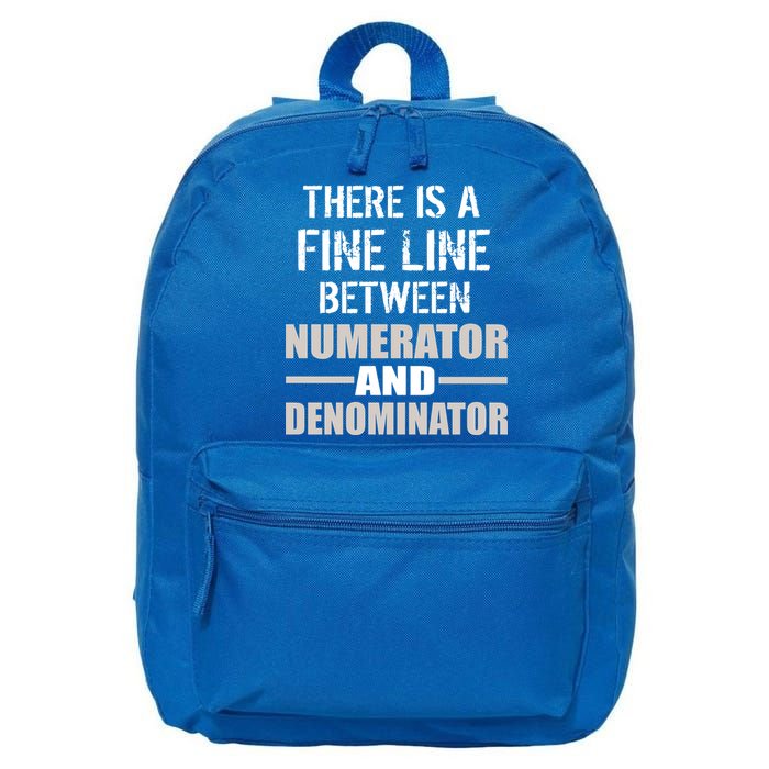 There Is A Fine Line Between Numerator And Denominator 16 in Basic Backpack
