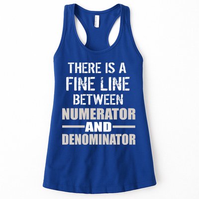 There Is A Fine Line Between Numerator And Denominator Womens Tank Top