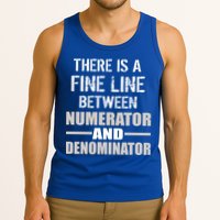 There Is A Fine Line Between Numerator And Denominator Tank Top