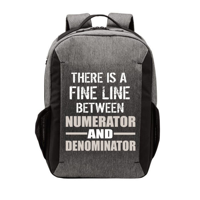 There Is A Fine Line Between Numerator And Denominator Vector Backpack