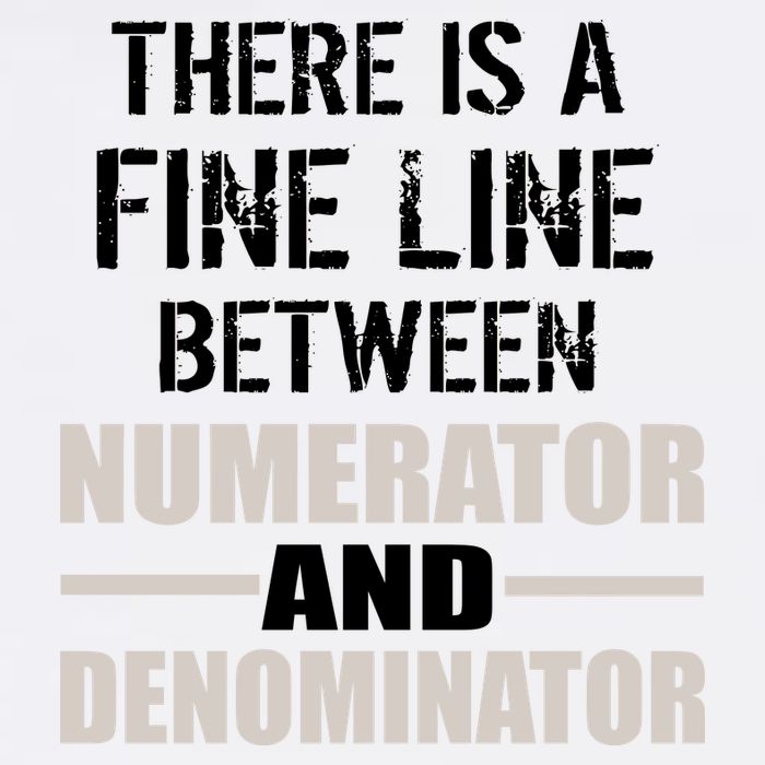 There Is A Fine Line Between Numerator And Denominator Garment-Dyed Sweatshirt