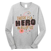 There Is A Hero In All Of Us Nurses Doctors Long Sleeve Shirt
