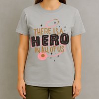 There Is A Hero In All Of Us Nurses Doctors T-Shirt