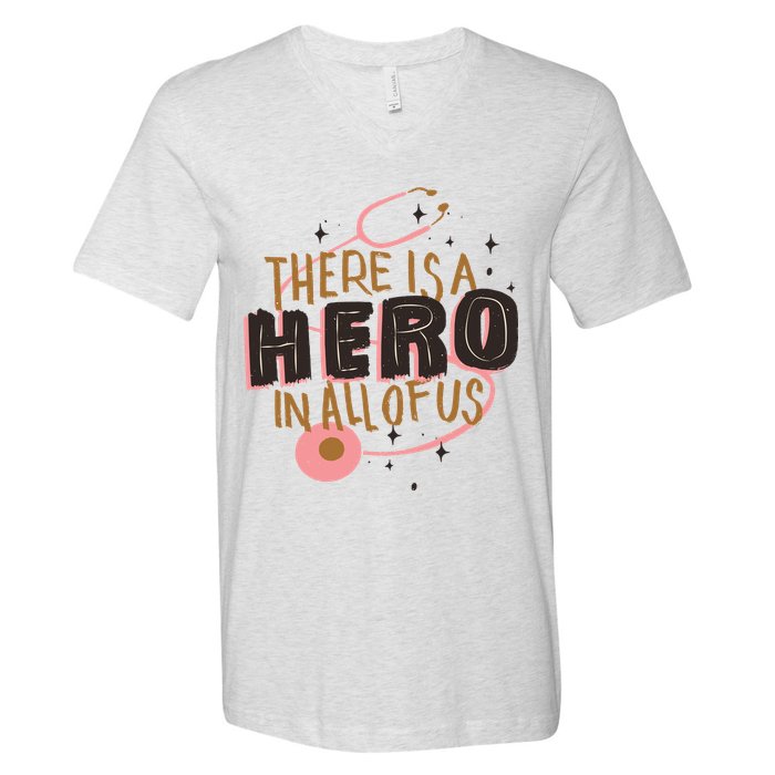 There Is A Hero In All Of Us Nurses Doctors V-Neck T-Shirt