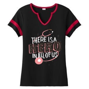 There Is A Hero In All Of Us Nurses Doctors Ladies Halftime Notch Neck Tee