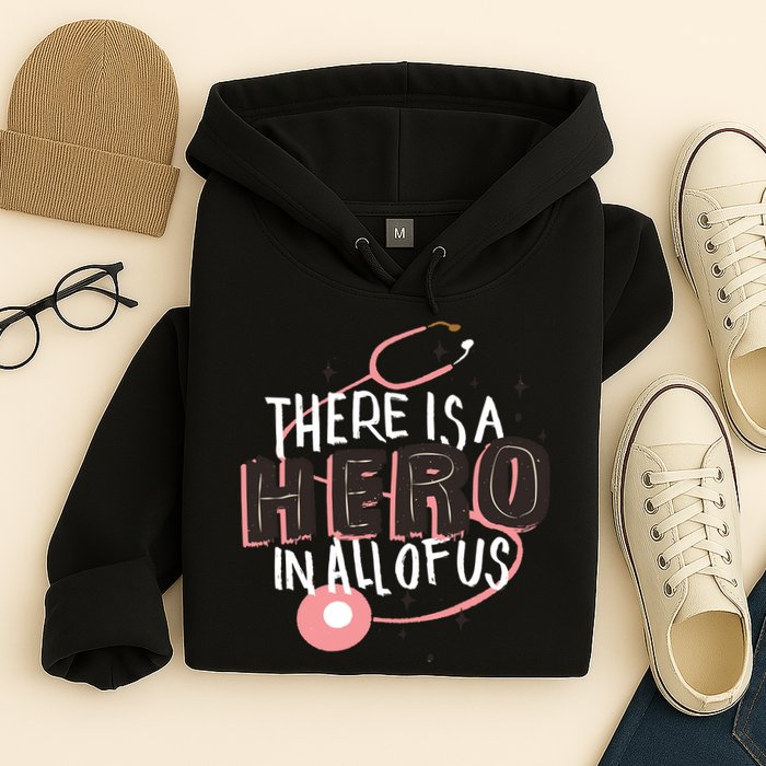 There Is A Hero In All Of Us Nurses Doctors Hoodie