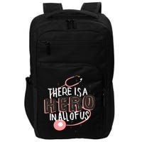 There Is A Hero In All Of Us Nurses Doctors Impact Tech Backpack
