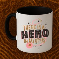 There Is A Hero In All Of Us Nurses Doctors Mug