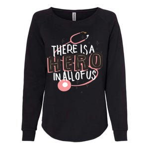 There Is A Hero In All Of Us Nurses Doctors Womens California Wash Sweatshirt