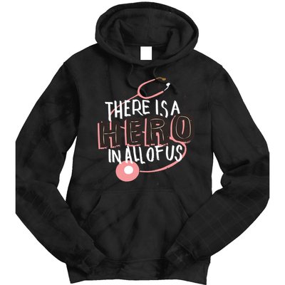 There Is A Hero In All Of Us Nurses Doctors Tie Dye Hoodie