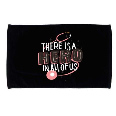 There Is A Hero In All Of Us Nurses Doctors Microfiber Hand Towel