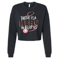 There Is A Hero In All Of Us Nurses Doctors Cropped Pullover Crew