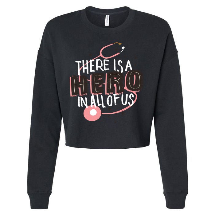 There Is A Hero In All Of Us Nurses Doctors Cropped Pullover Crew