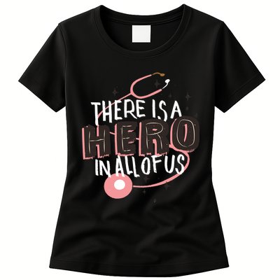 There Is A Hero In All Of Us Nurses Doctors Womens T-Shirt
