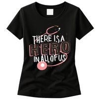 There Is A Hero In All Of Us Nurses Doctors Womens T-Shirt