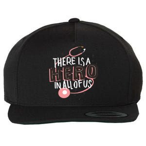 There Is A Hero In All Of Us Nurses Doctors Wool Snapback Cap