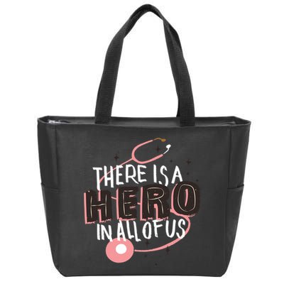 There Is A Hero In All Of Us Nurses Doctors Zip Tote Bag