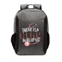 There Is A Hero In All Of Us Nurses Doctors Vector Backpack