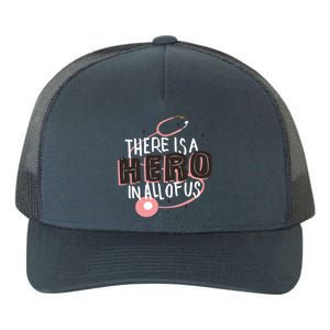 There Is A Hero In All Of Us Nurses Doctors Yupoong Adult 5-Panel Trucker Hat