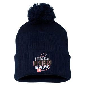 There Is A Hero In All Of Us Nurses Doctors Pom Pom 12in Knit Beanie