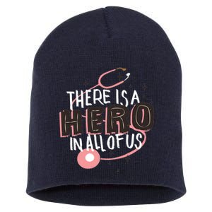 There Is A Hero In All Of Us Nurses Doctors Short Acrylic Beanie