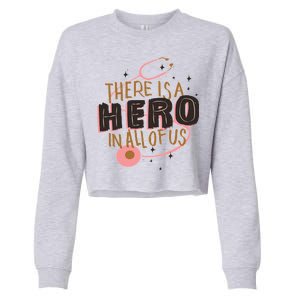 There Is A Hero In All Of Us Nurses Doctors Cropped Pullover Crew