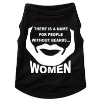There is A Name For People Without Beards Women Doggie Tank