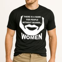There is A Name For People Without Beards Women Performance Shirt