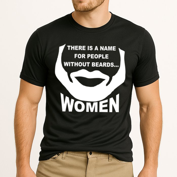 There is A Name For People Without Beards Women Performance Shirt