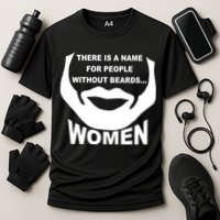 There is A Name For People Without Beards Women Performance Shirt