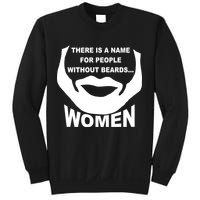 There is A Name For People Without Beards Women Sweatshirt