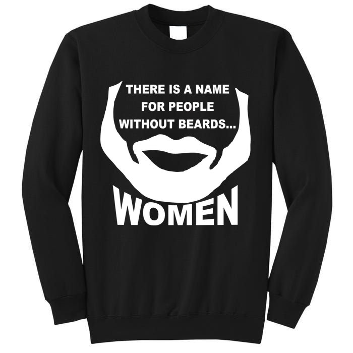 There is A Name For People Without Beards Women Sweatshirt