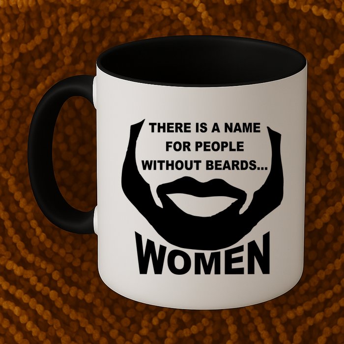 There is A Name For People Without Beards Women Mug