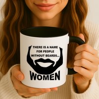 There is A Name For People Without Beards Women Mug