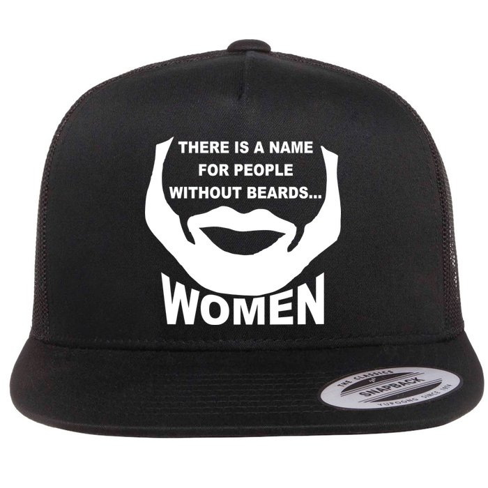 There is A Name For People Without Beards Women Flat Bill Trucker Hat