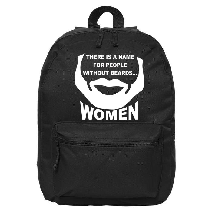 There is A Name For People Without Beards Women 16 in Basic Backpack