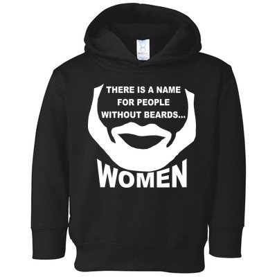 There is A Name For People Without Beards Women Toddler Hoodie
