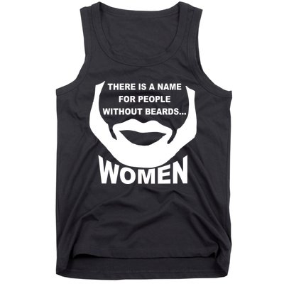 There is A Name For People Without Beards Women Tank Top