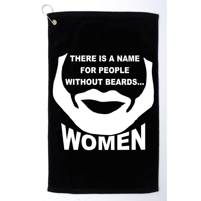 There is A Name For People Without Beards Women Golf Towel