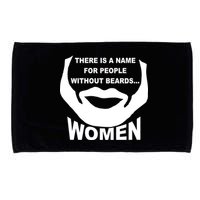 There is A Name For People Without Beards Women Microfiber Hand Towel