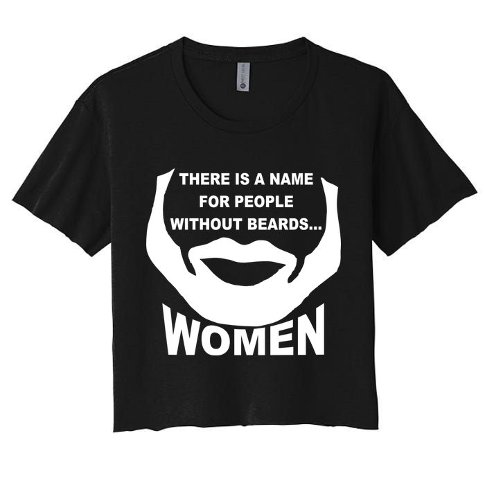 There is A Name For People Without Beards Women Crop Top
