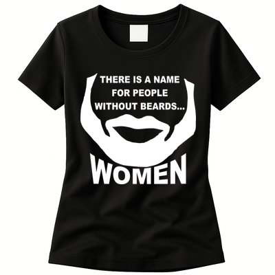 There is A Name For People Without Beards Women Womens T-Shirt