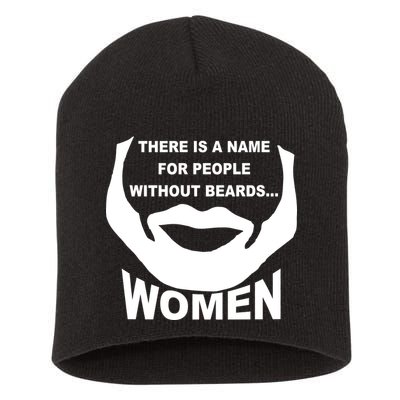 There is A Name For People Without Beards Women Short Acrylic Beanie