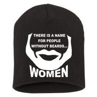 There is A Name For People Without Beards Women Short Acrylic Beanie