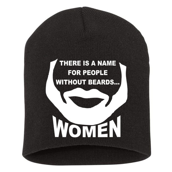 There is A Name For People Without Beards Women Short Acrylic Beanie