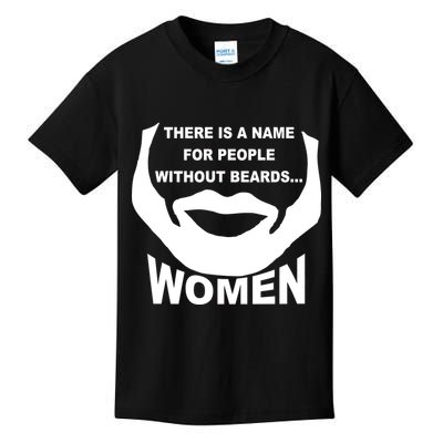 There is A Name For People Without Beards Women Kids T-Shirt