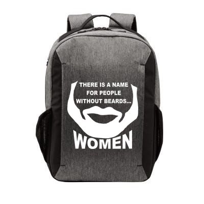 There is A Name For People Without Beards Women Vector Backpack