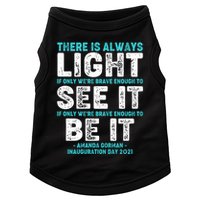 There Is Always Light  Amanda Gorman Inauguration Day 2021 Doggie Tank