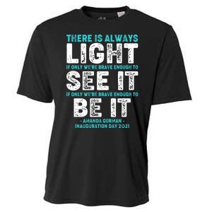 There Is Always Light  Amanda Gorman Inauguration Day 2021 Cooling Performance Crew T-Shirt