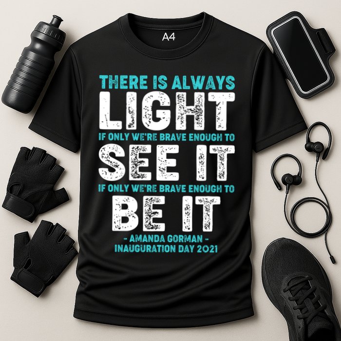 There Is Always Light  Amanda Gorman Inauguration Day 2021 Performance Shirt